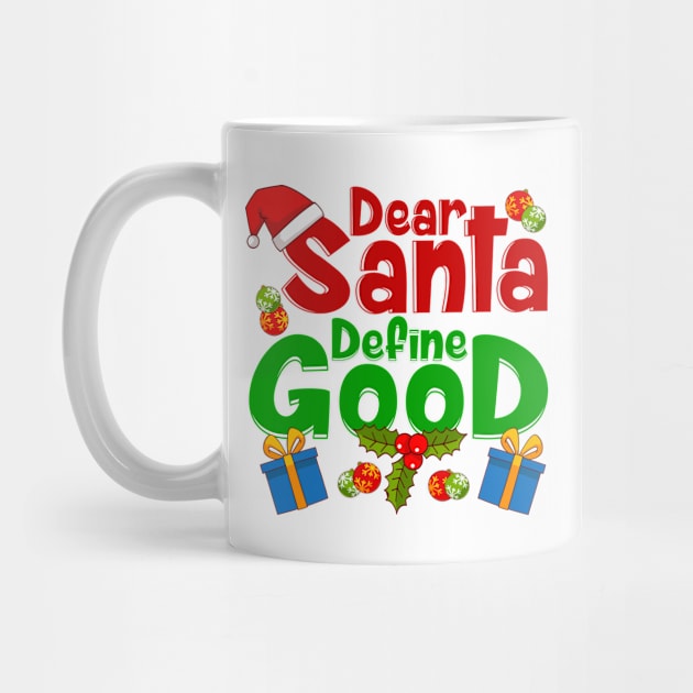 Funny Letters To Santa- Dear Santa Define Good by GigibeanCreations